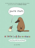 You&#039;re Mum | Liz Climo