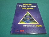 PATANJALI YOGA SUTRA * ȘTIINȚA SUFLETULUI * VOL. III * COMENTAT DE OSHO * 1997 * 4 2 10