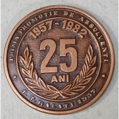 MEDALIE &#039; INSTITUTUL TEHNIC GALATI , PRIMA PROMOTIE DE ABSOLVENTI 1957 -1982 , 25 ANI &#039;