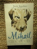 Jack London - Mihail, caine de circ