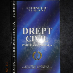 CORNELIU TURIANU - DREPT CIVIL. PARTEA GENERALA