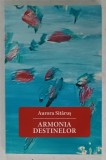 ARMONIA DESTINELOR de AURORA SITARUS , 2014