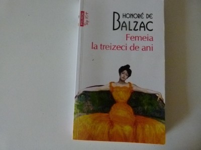 Femeia la 30 de ani - Balzac foto