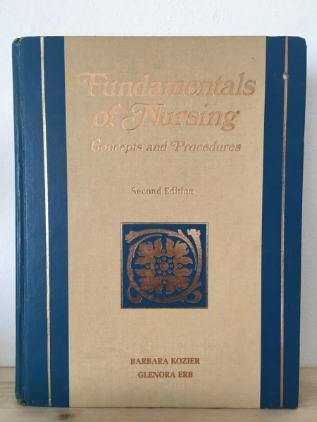 Barbara Kozier, Glenora Erb - Fundamentals of Nursing. Concepts and Procedures. Second Edition