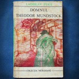 Cumpara ieftin Domnul Theodor Mundstock - Ladislav Fuks - Editura Meridiane - Roman