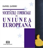 Societatile comerciale in uniunea europeana Daniel Sandru