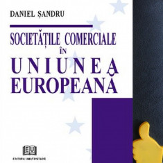 Societatile comerciale in uniunea europeana Daniel Sandru