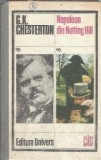 Napoleon din Notting Hill - G. K. Chesterton, Editura Univers, Clasicii Literaturii Universale, Roman, 1991, Carte Veche