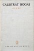 Opere, vol. I - Calistrat Hogas