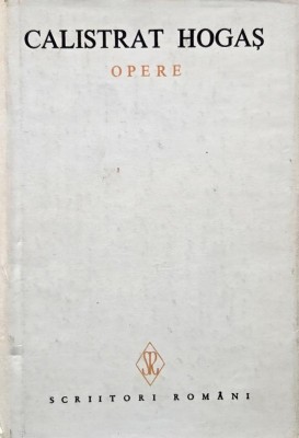 Opere, vol. I - Calistrat Hogas foto