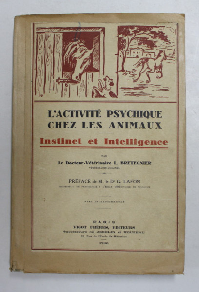 L &#039;ACTIVITE PSYCHIQUE CHEZ LES ANIMAUX - INSTINCT ET INTELLIGENCE par L. BRETEGNIER , 1930