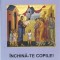 Inchina-te copile! (volumul 3) - Sofia Timofte