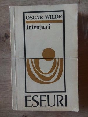 Eseuri Intentiuni- Oscar Wilde foto