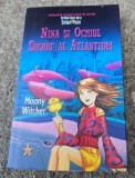 Moony Witcher - Nina si ochiul secret al Atlantidei Vol. al 4-lea