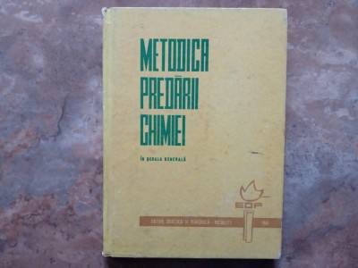 METODICA PREDARII CHIMIEI IN SCOALA GENERALA, 1966 foto