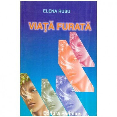 Elena Rusu - Viata furata - 116462 foto