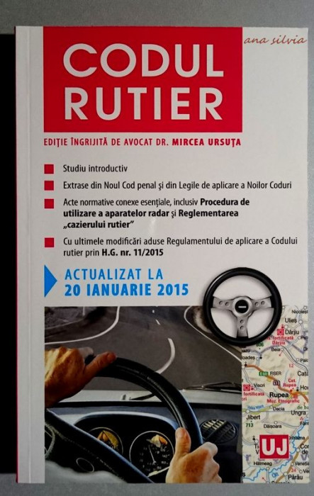 Codul rutier actualizat la 20 ianuarie 2015 - Mircea Ursuta