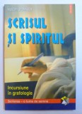 SCRISUL SI SPIRITUL - INCURSIUNE IN GRAFOLOGIE de NOEMI BOMHER , 2000