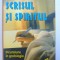 SCRISUL SI SPIRITUL - INCURSIUNE IN GRAFOLOGIE de NOEMI BOMHER , 2000