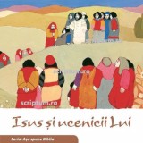 Isus si ucenicii - Editura Scriptum