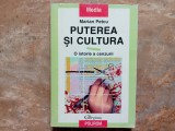 PUTEREA SI CULTURA O ISTORIE A CENZURII de MARIAN PETCU 1999
