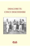 Dragobete: cinci deschideri - Mihaela Bucin, Otilia Hedesan, Tudor Salagean, Szabo Zsolt, Rodica Zafiu