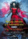 Regina Aerului si a Intunericului. Uneltiri intunecate. Cartea a treia/Cassandra Clare