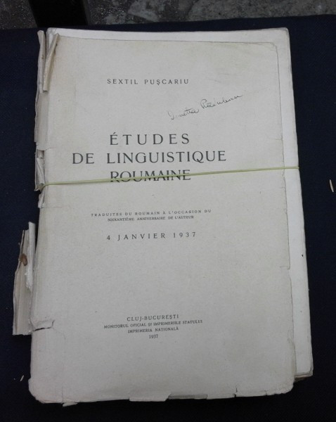 ETUDES DE LINGUISTIQUE ROUMAINE - SEXTIL PUSCARIU (EDITIE IN LIMBA FRANCEZA)