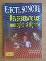 A. Lazaroiu - Efecte sonore. Reverberatoare analogice și digitale foto