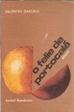 O felie de portocala - Valentin Dascalu