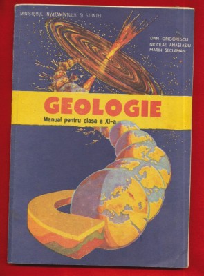 &amp;quot;Geologie. Manual pentru clasa a XI-a&amp;quot; - 1992 foto