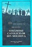 Cumpara ieftin Stramosii Catolicilor din Moldova - Horvath Antal - 1994 - Istorie Romana - 128 Pagini - Coperta Brosata