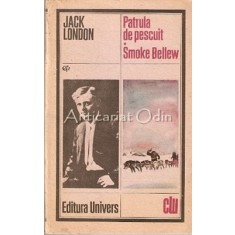 Patrula De Pescuit. Smoke Bellew - Jack London