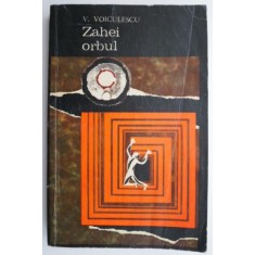Zahei orbul &ndash; V. Voiculescu