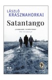 Satantango Roman Paperback Brosat de Laszlo Krasznahorkai Beletristica Carti