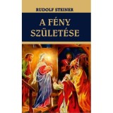 A f&eacute;ny sz&uuml;let&eacute;se - Rudolf Steiner