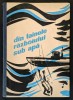 Tainele Razboiului Subacvatic: Submarine, Torpile, MFA, 343 pagini, Ilustratii - V. Pavica, M. Iordan, 1967