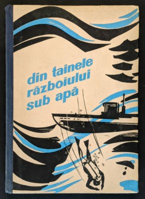 Rara DIN TAINELE RAZBOIULUI SUBACVATIC Submarine Torpile MFA 343 pag ilustratii foto