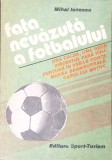 FATA NEVAZUTA A FOTBALULUI-MIHAI IONESCU-345255
