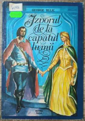 Izvorul de la capatul lumii - George Bulic// ilustratii Adrian Ionescu foto