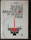 BAZELE PROIECTARII APARATELOR DE MECANICA FINA -T.DEMIAN