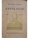 Constantin I. Bondescu - Antologie VI, vol. III - Nicolae Balcescu