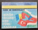 Ghid de conversație rom&acirc;n - bulgar - ceh - turc - maghiar - Viorica Dinescu, Anca-Irina Ionescu, Adela-Rodica Ioan, Luminița Munteanu