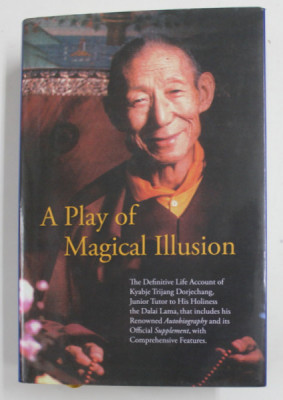 A PLAY OF MAGICAL ILLUSION - THE ..LIFE ACCOUNT OF ...JUNIOR TUTOR TO HIS HOLINESS THE DALAI LAMA , 2022 foto