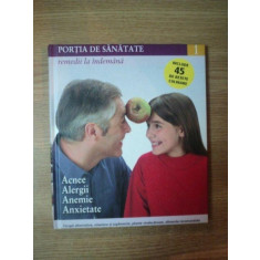 REVISTA PORTIA DE SANATATE NR 1 ACNEE , ALERGII , ANEMIE , ANXIETATE , 2011