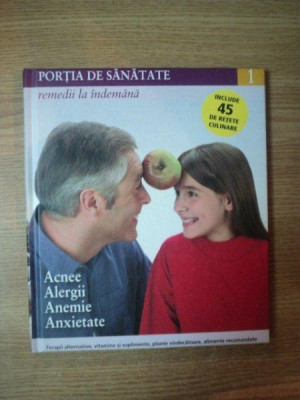 REVISTA PORTIA DE SANATATE NR 1 ACNEE , ALERGII , ANEMIE , ANXIETATE , 2011 foto