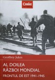 AL DOILEA RAZBOI MONDIAL. FRONTUL DE EST 1941-1945-GEOGGREY JUKES-276967