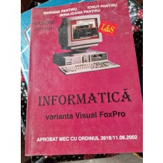 INFORMATICA VARIANTA VISUAL FOXPRO - MARIANA PANTIRU
