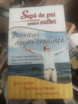 Jack Canfield, Mark Victor Hansen, Amy Newmark - Supă de pui pentru suflet foto
