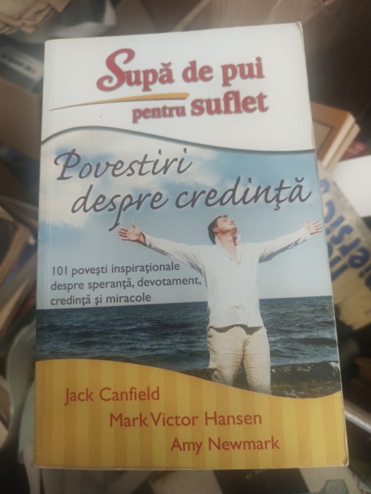 Jack Canfield, Mark Victor Hansen, Amy Newmark - Supă de pui pentru suflet